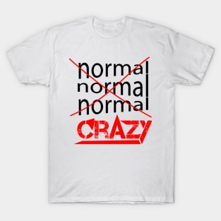 not normal T-Shirt